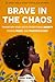 Brave In The Chaos: 52 Week...