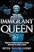 The Immigrant Queen