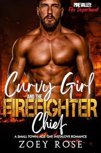 Curvy Girl and the Firefighter Chief (Pine Valley: Fire Department #1)