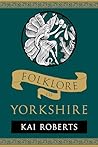 Folklore of Yorks...
