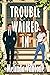 Trouble Walked In (The Bellamy Sisters Book 1)