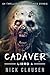 Cadáver 4: Un Thriller de Zombis (Spanish Edition)