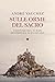 Sulle orme del sacro. I santuari dell'Europa occidentale. IV-... by André Vauchez