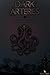 Dark Arteries (A series of Short/Flash Horror Sci-Fi, Fantasy, and Fiction Book 1)