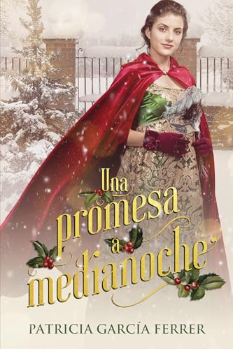 Una promesa a medianoche: Novela romántica navideña (Regencia en Navidad nº 1) (Spanish Edition)