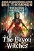 The Bayou Witches by Bill Thompson