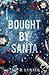 Bought by Santa (Seasonal Obsessions #1)