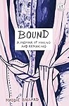 Bound: A Memoir o...