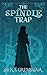 The Spindle Trap