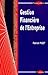 Gestion financière de l'entreprise (Collection Techniques de gestion) (French Edition)