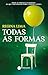 TODAS AS FORMAS by Regina Lima