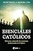 Esenciales Católicos by Wade Menezes