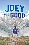 Joey the Good by Erin Fry Joey the Good by Erin Fry