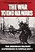 The War to End All Wars: The American Military Experience in World War I