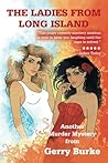 THE LADIES FROM LONG ISLAND: Another Murder Mystery from Gerry Burke