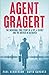 Agent Gragert: The Incredib...