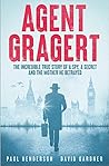 Agent Gragert: The Incredible True Story Of A Spy, A Secret And The Mother He Betrayed