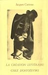 La Création Littéraire Chez Dostoïevski La Création Littéraire Chez Dostoïevski