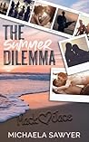 The Summer Dilemma by Michaela Sawyer