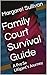 Family Court Survival Guide by Margaret Sullivan