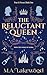 The Reluctant Queen (Fear &...