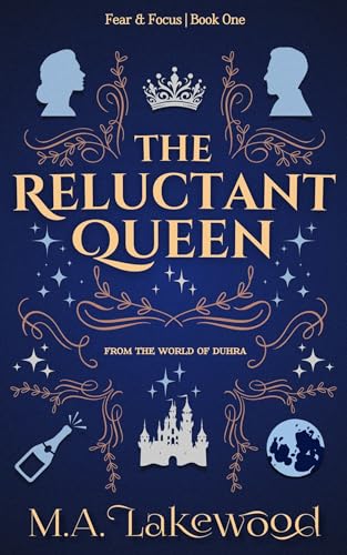 The Reluctant Queen (Fear & Focus Duology, #1)