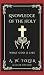 Knowledge of the Holy: Understanding the Attributes and Nature of God