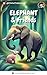 ELEPHANT AND FRIENDS: Kids ...