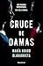 Cruce de damas