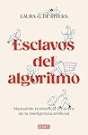 Esclavos del algo...