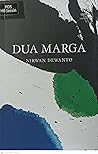 Dua Marga by Nirwan Dewanto