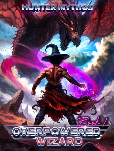 Overpowered Wizard: A Progression LitRPG Epic (Kindle Edition)