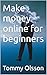 Make money online for begin...