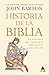 Historia de la Biblia: La h...