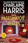 Unos asesinatos muy reales by Charlaine Harris