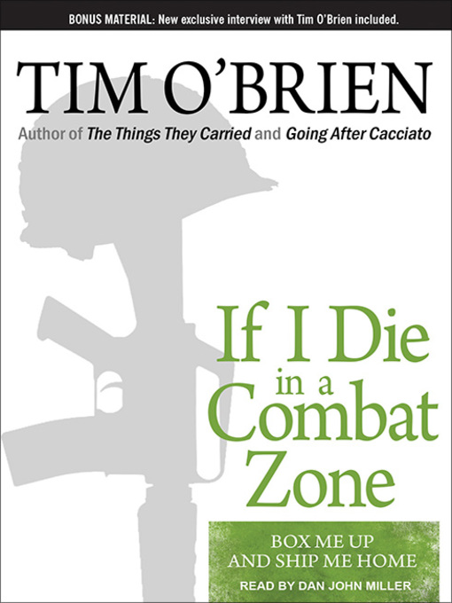 If I Die in a Combat Zone, Box Me Up and Ship Me Home