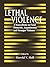 Lethal Violence: A Sourcebo...