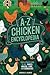 A-Z Chicken Enclyclopedia :...