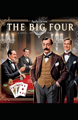 The Big Four: A Hercule Poirot Mystery
