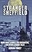 Stranger Sheffield by Adrian Finney