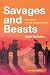 Savages and Beasts: The Bir...