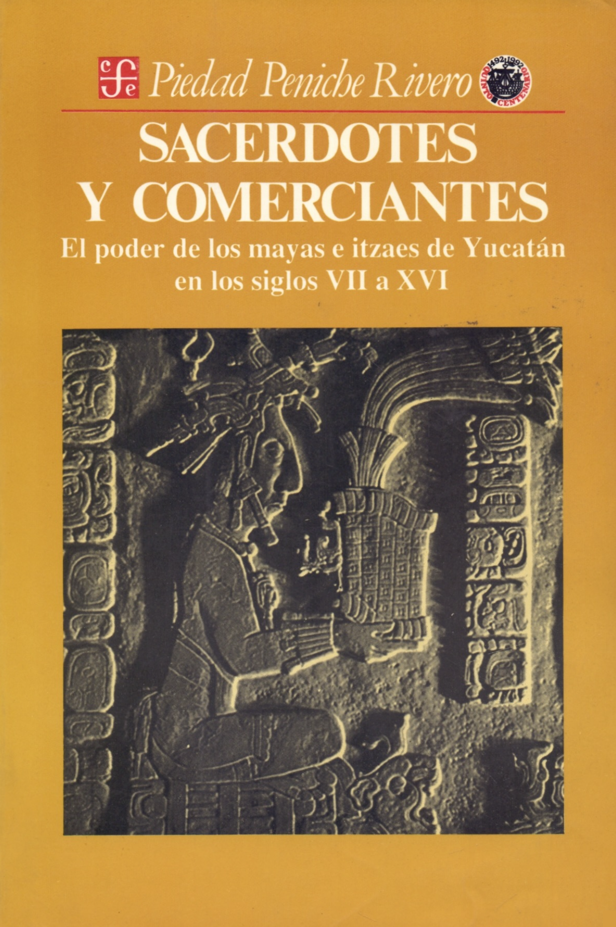 Sacerdotes y comerciantes. El poder de los mayas e itzaes de Yucatán en los siglos VII a XVI (Paperback)