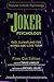 The Joker Psychology: Evil ...