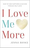 I Love Me More: H...