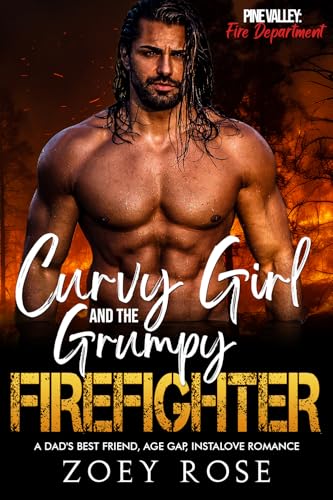 Curvy Girl and the Grumpy Firefighter (Pine Valley: Fire Department #2)