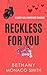 Reckless for You (Ida Romance Series Book 1)