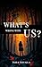 What's Wrong With Us? by Isha Shukla
