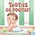 Tooties or Pooties?