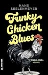 Funky Chicken Blu...