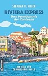 Riviera Express - Das Vermächtnis der Contessa: Entwicklung: M. Gruber, S. Meier (Commissario Tomas Gallo 3) (German Edition)